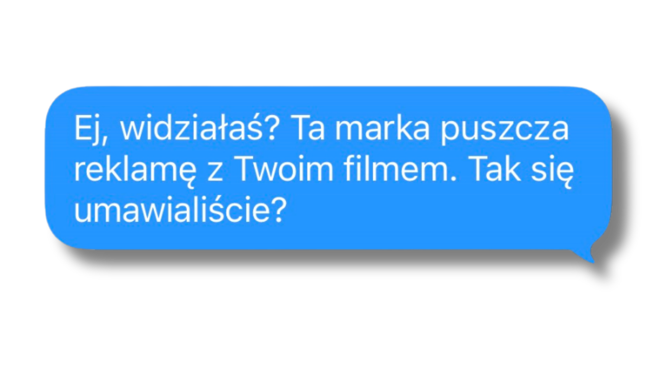 Przykładowa wiadomość o wykorzystaniu filmu w reklamie.